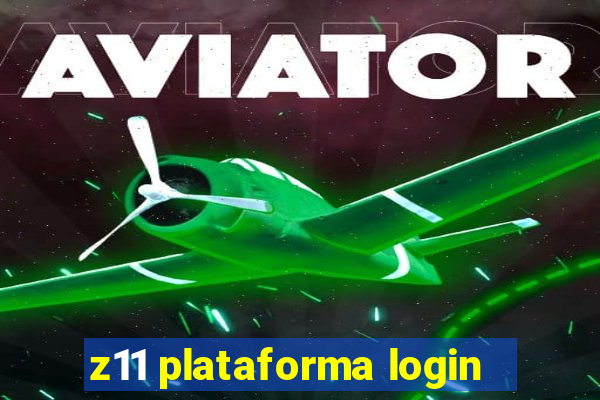 z11 plataforma login